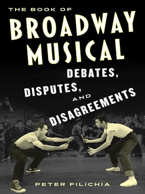 cover image of The Book of Broadway Musical Debates, Disputes, and Disagreements